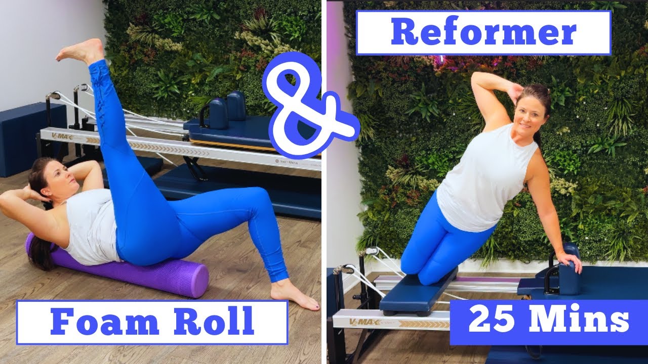 25-MINUTE FOAM ROLLING & REFORMER PILATES WORKOUT || Intermediate Level