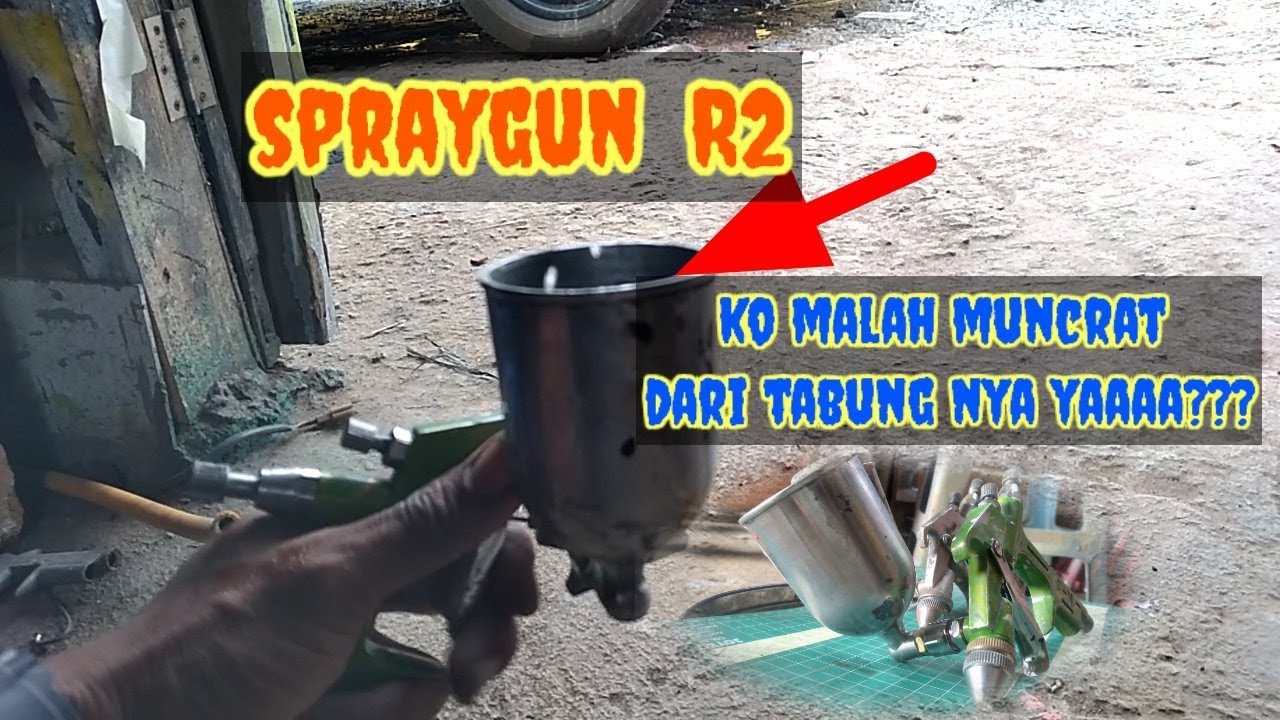 Memperbaiki spray gun muncrat dari tabung#spray gun r2