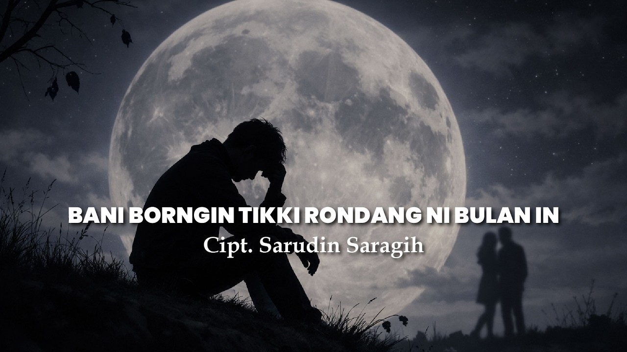BANI BORNGIN TIKKI RONDANG NI BULAN IN - CIPT. SARUDIN SARAGIH | LAGU ETNIS SIMALUNGUN TERBARU 2026