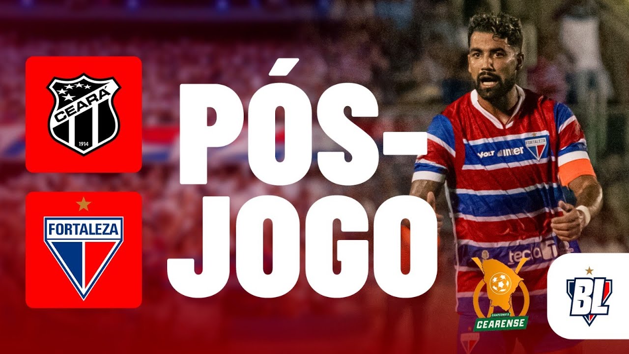 🚨 PÓS JOGO BL: CEARÁ x FORTALEZA | CEARENSE 2026