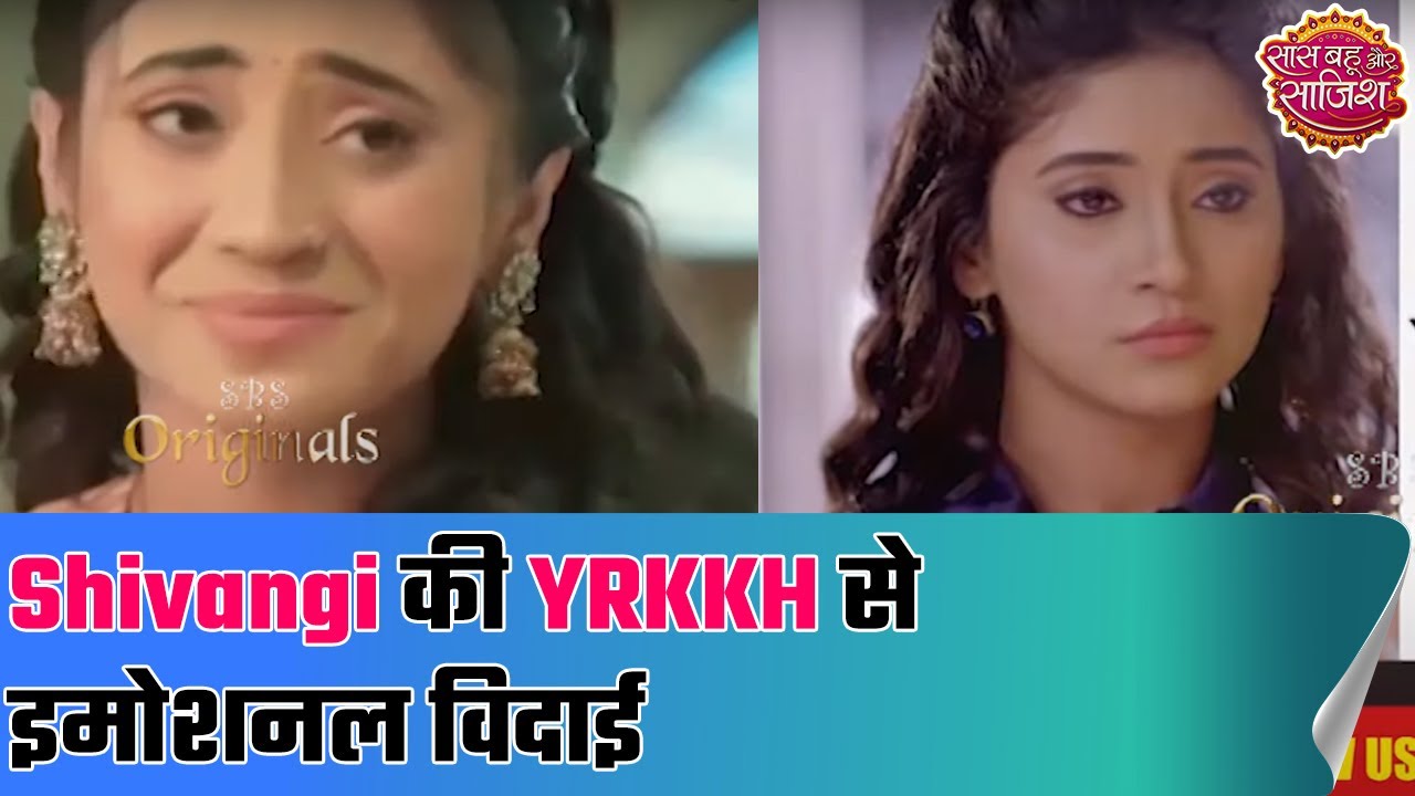 Shivangi Joshi pens a heartfelt note as she bids adieu to Yeh Rishta Kya Kehlata Hai