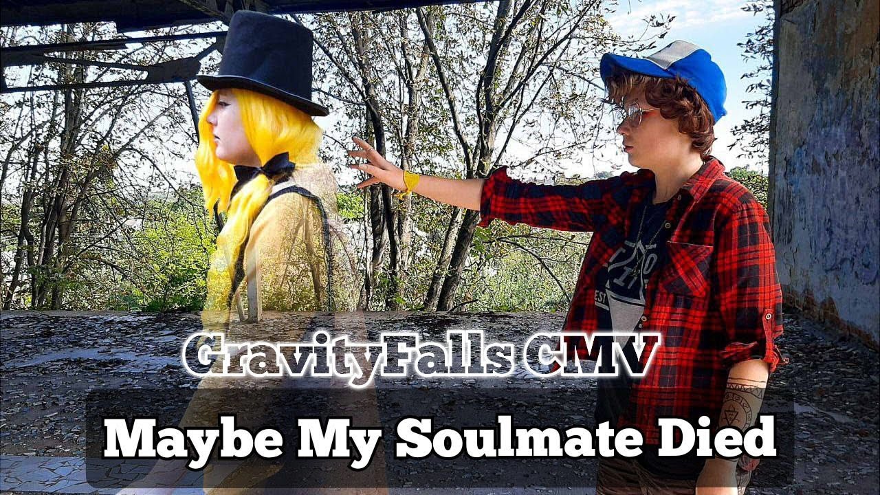 | CMV |  BillDip -  Maybe My Soulmate Died | GravityFalls AU |