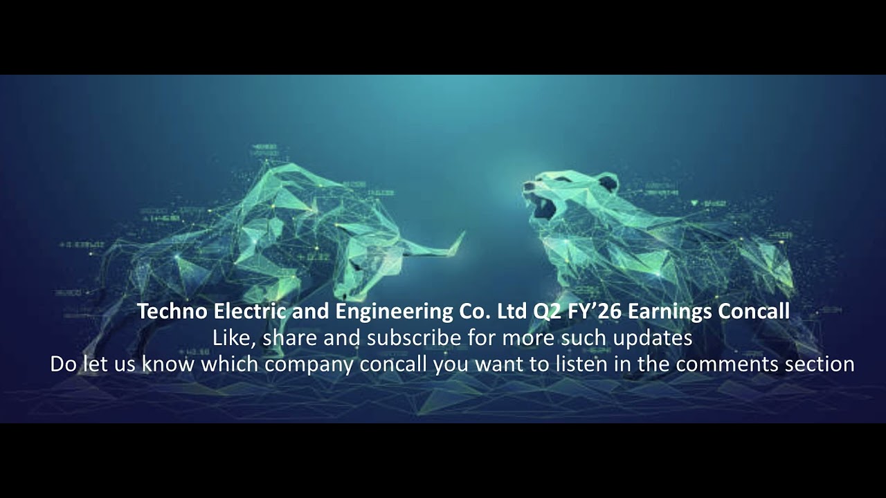 Techno Electric and Engineering Co. Ltd Q2 FY&rsquo;26 Earnings Concall