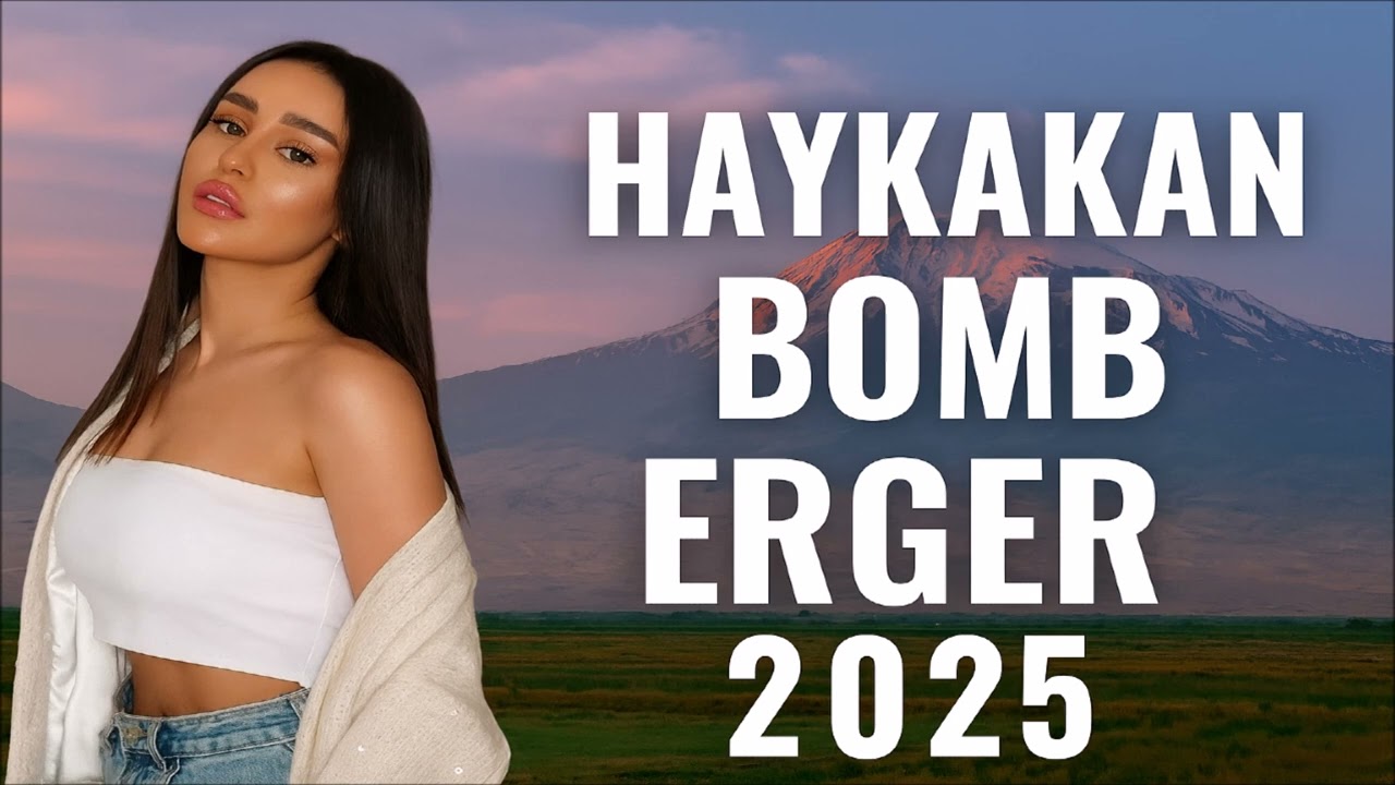 Հայկական բոմբ #երգերի հավաքածու 2025 ★ Haykakan #Erger 2025 ★ Армянские лучше песни 2025★ DjAlex