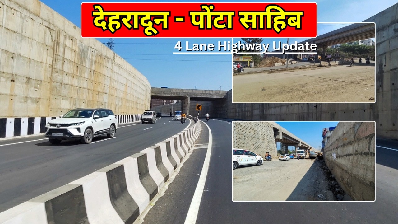 Dehradun Paonta Sahib 4 Lane Project Update