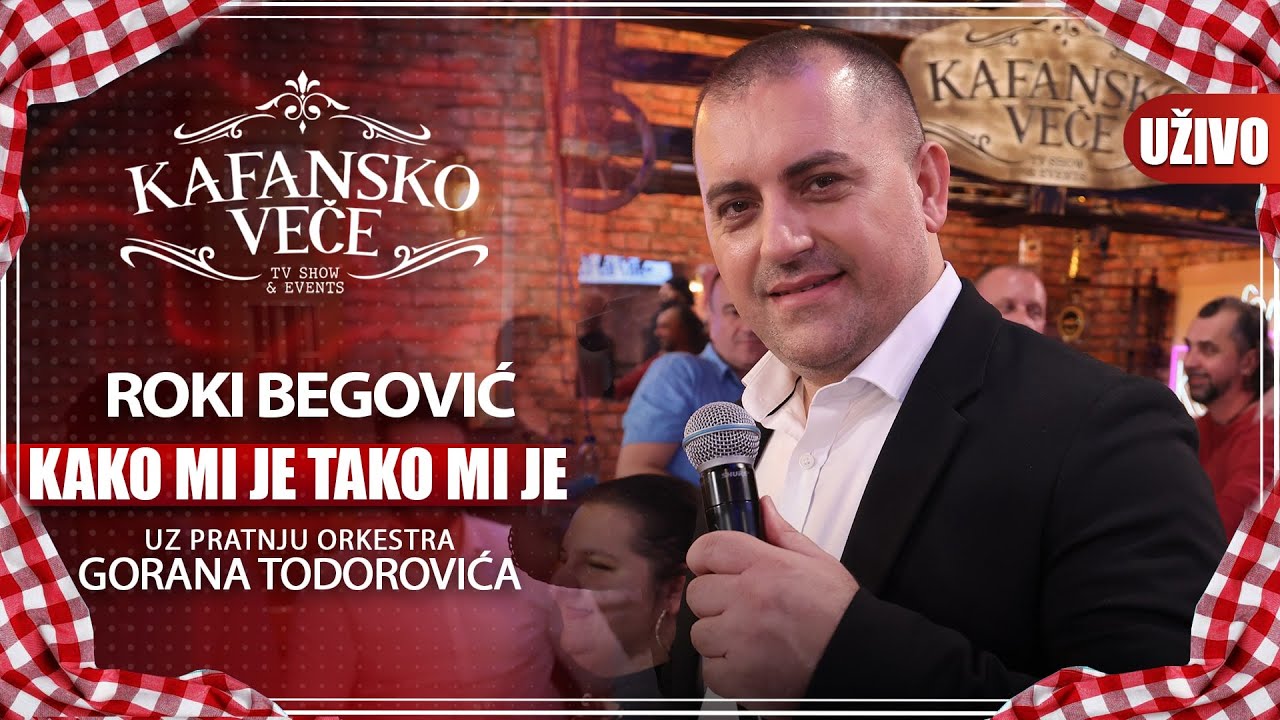 ROKI BEGOVIC - KAKO MI JE TAKO MI JE | UZIVO | (ORK. GORANA TODOROVICA) | KAFANSKO VECE | 2023