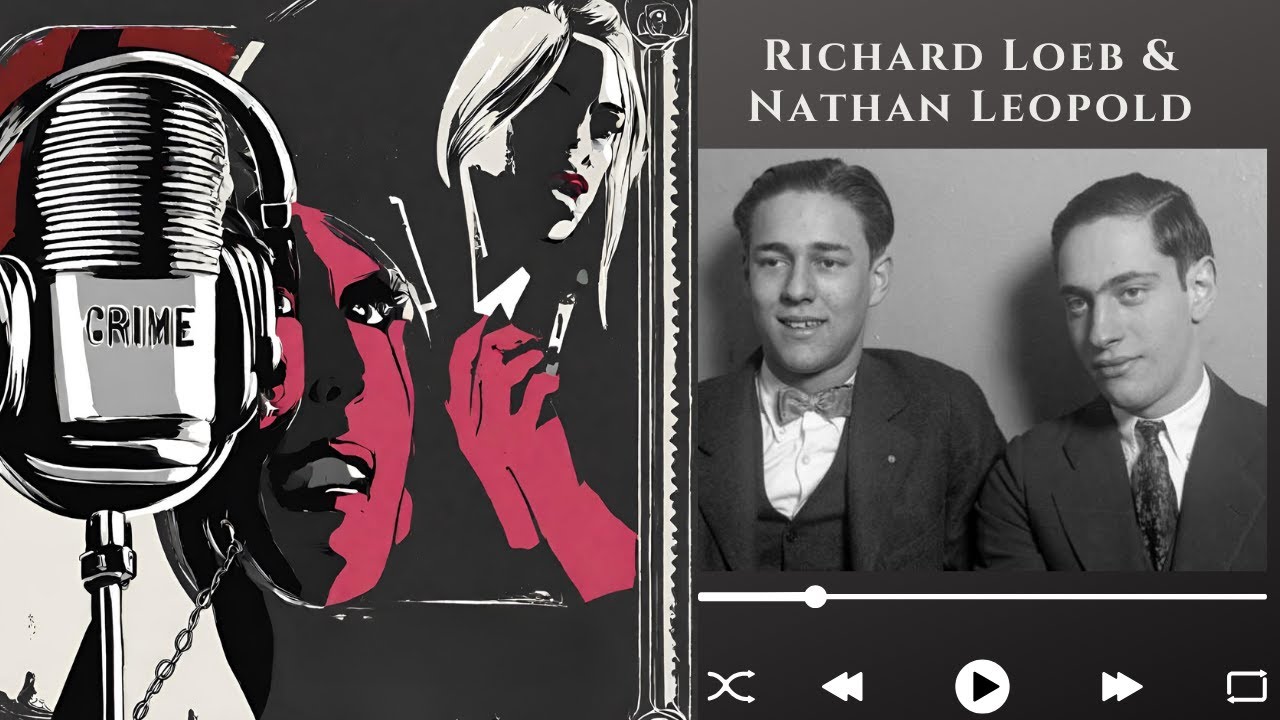 To miała być zbrodnia doskonała - Nathan Leopold i Richard Loeb / [Podcast kryminalny]