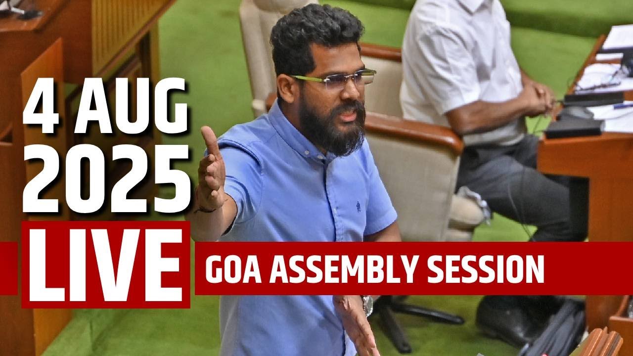 GOA ASSEMBLY LIVE : Day 11 | Part 2 | Prudent | 04 August 2025