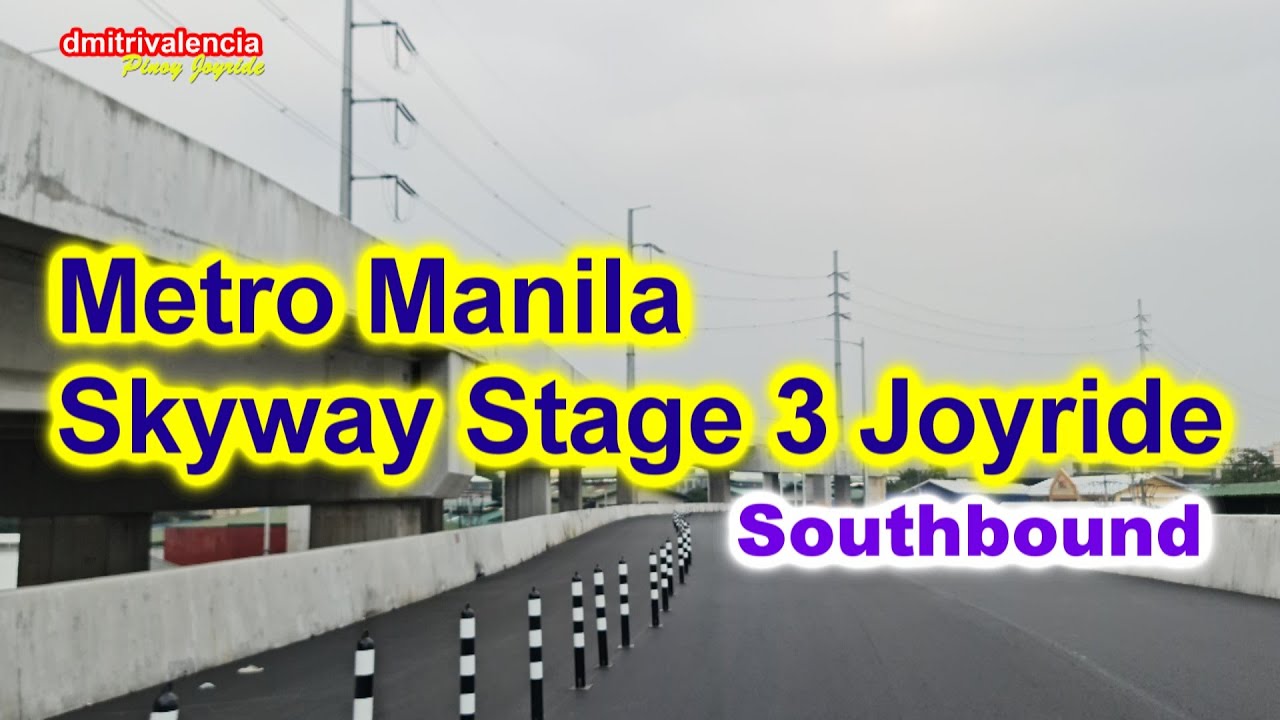 Metro Manila Skyway Stage 3 Southbound Joyride
