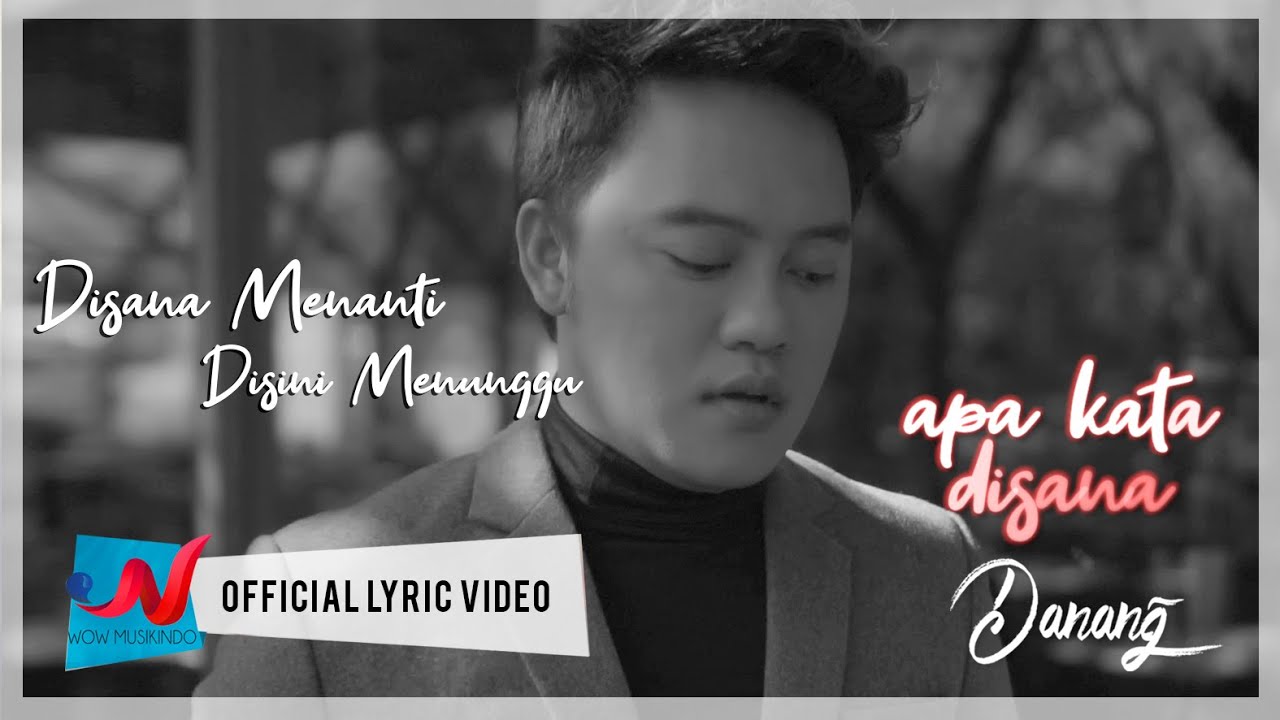 Danang - Di Sana Menanti Di Sini Menunggu (Official Lyric Video)
