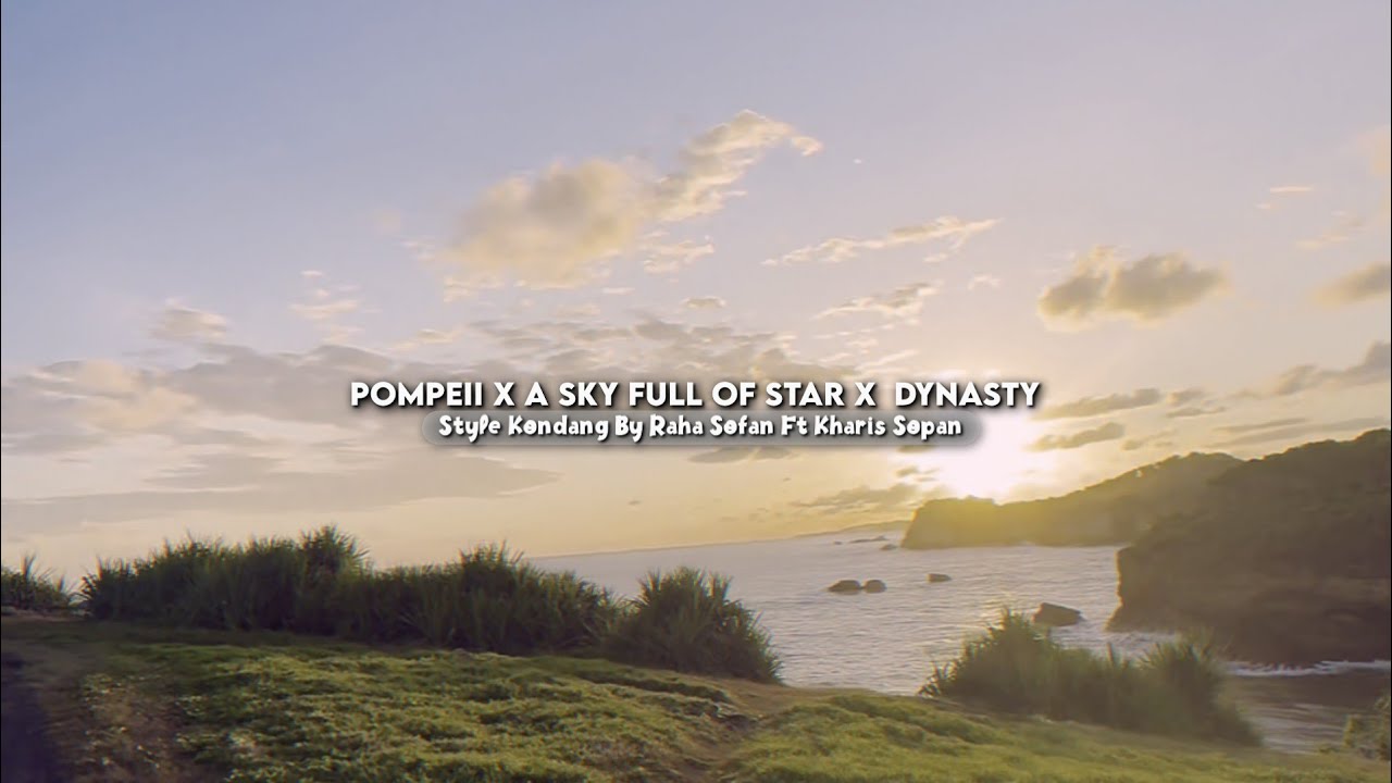 Sound Healing - DJ Pompeii X A Sky Full Of Star X Dynasty Style Kondang Viral Tiktok by Raha Sofan