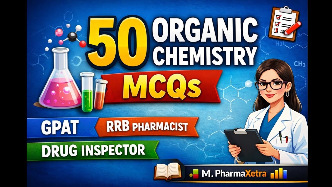P. Organic chemistry | 50 MCQs | GATE, GPAT, DI, RRB , AIIMS ect.