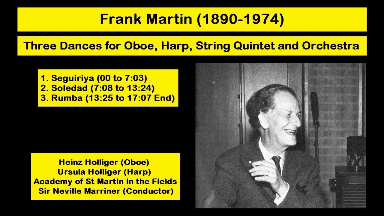 Frank Martin (1890-1974) - Three Dances for Oboe, Harp, String Quintet and Orchestra