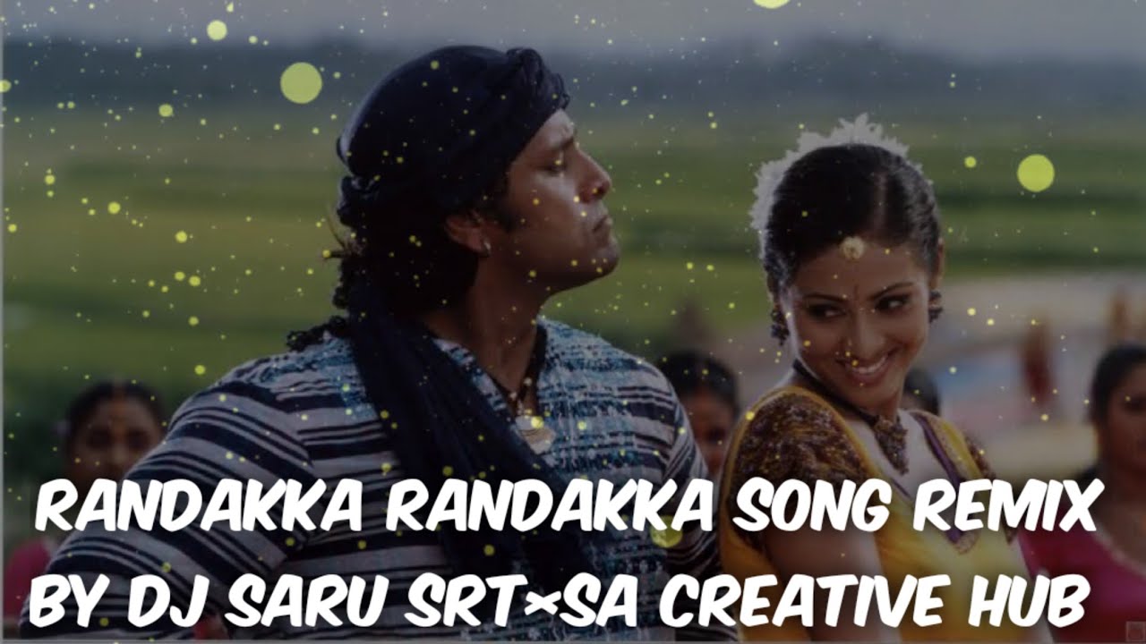 RANDAKKA RANDAKKA SONG REMIX BY DJ SARU SRT&times;SA CREATIVE HUB🎧