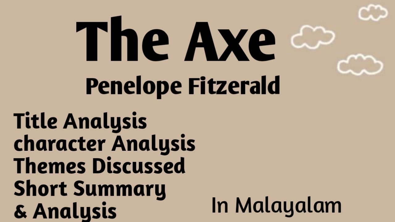The Axe by Penelope Fitzerald / Summary in Malayalam