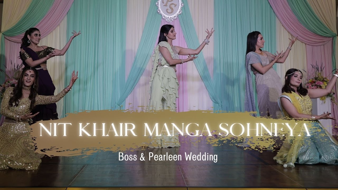 Nit Khair Manga Sohneya || Indian Wedding Dance Performance