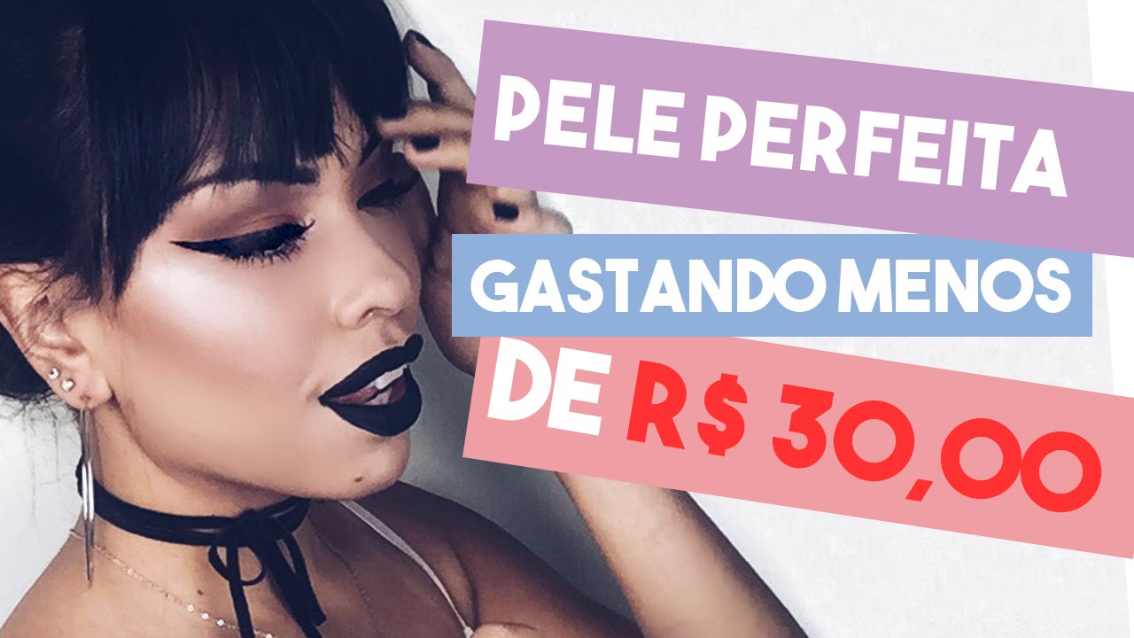 TUTORIAL: PELE PERFEITA GASTANDO MENOS DE R$ 30,00 - Por Nathália Nogueira