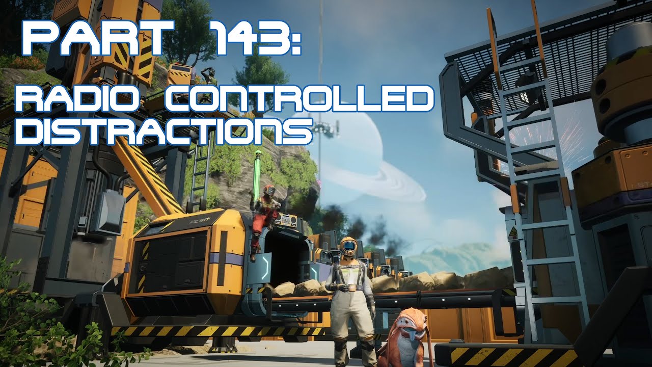 Part 143: Radio Controlled Distractions - Factory Building With Friends