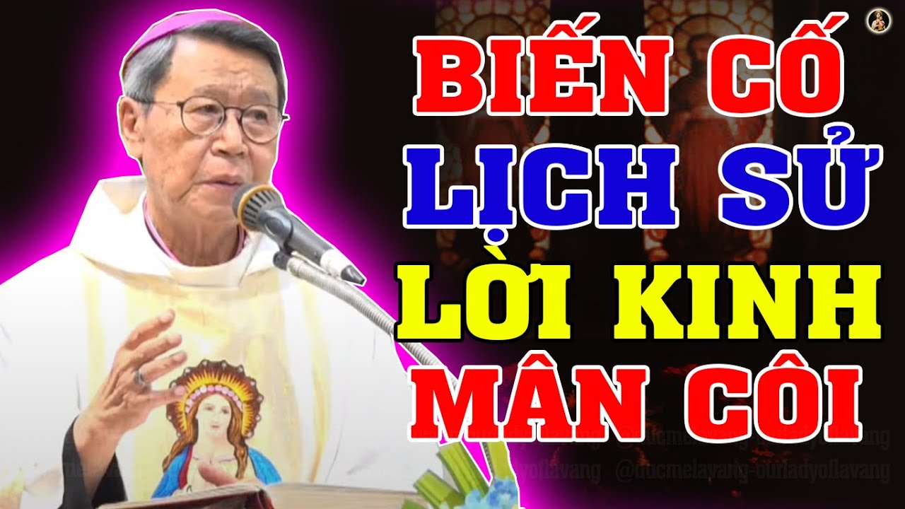 BIẾN CỐ LỊCH SỬ LỜI KINH MÂN CÔI | Bài giảng MỚI NHẤT 2025 của ĐC Phêrô Nguyễn văn Khảm