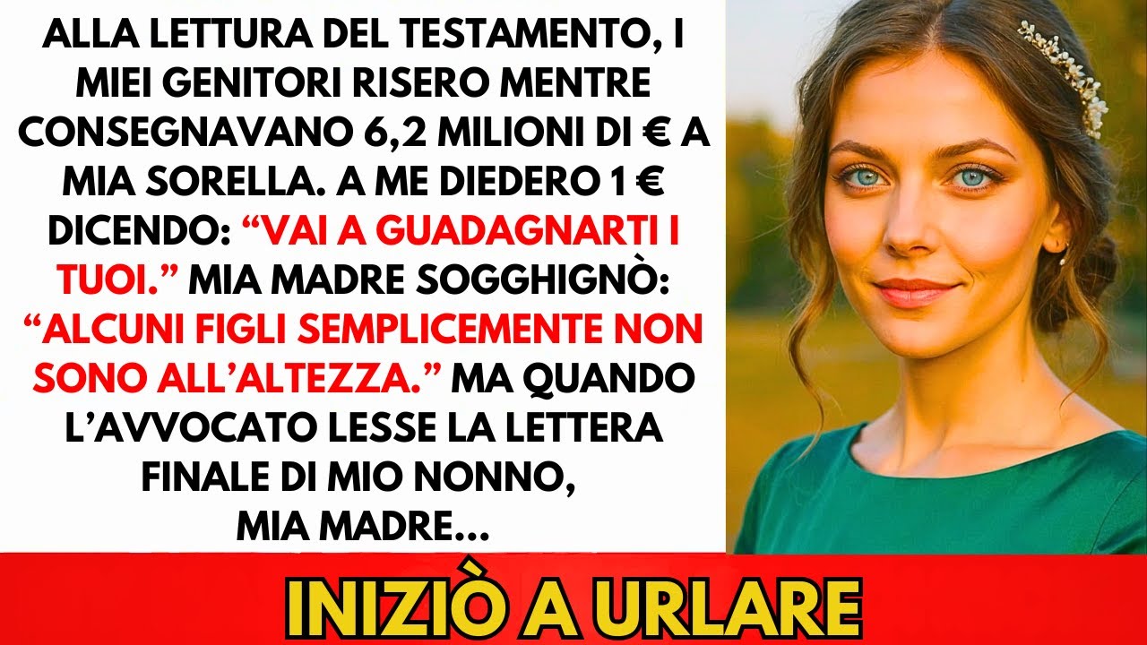 Alla Lettura Del Testamento, Hanno Riso Dando 6,3M€ A Mia Sorella. A Me 1€ E Dissero...