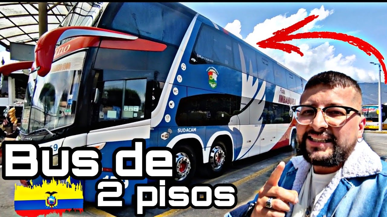 De PRIMERA 🇪🇨 Así son los BUSES de 2 PISOS en ECUADOR 😃 Tienen SOFACAMAS ?