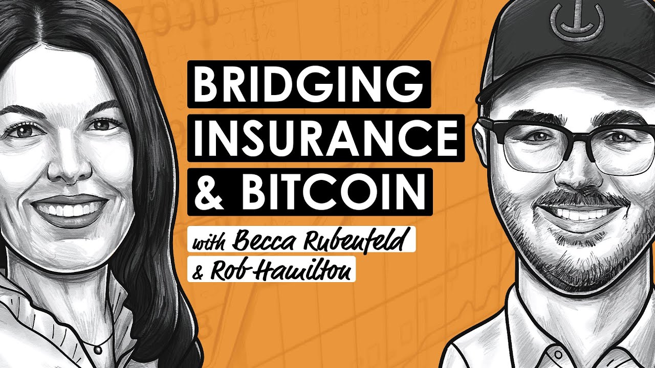 The Future of Insurance Using Bitcoin w/ Becca Rubenfeld & Rob Hamilton (BTC246)