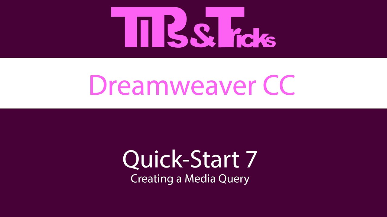 Dreamweaver Quick Start 7: Creating a Media Query