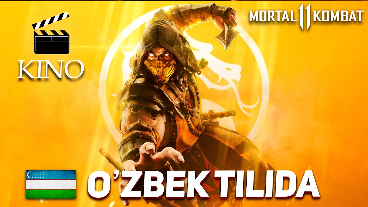 MORTAL KOMBAT 11 TARJIMA KINO O'ZBEK TILIDA TO'LIQ HOLDA / O'YIN-FILM / UZBEKCHA TARJIMA