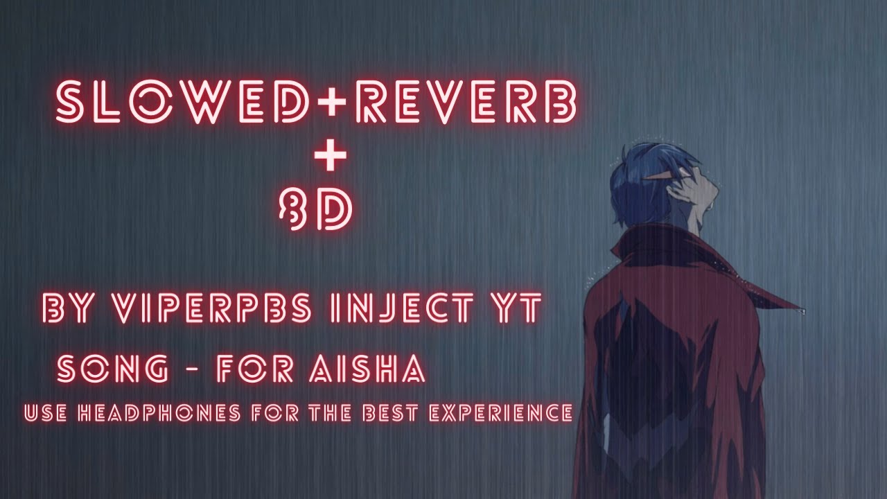 MEMBA - For Aisha [Slowed+Reverb ] + 8D by VIPERPBS