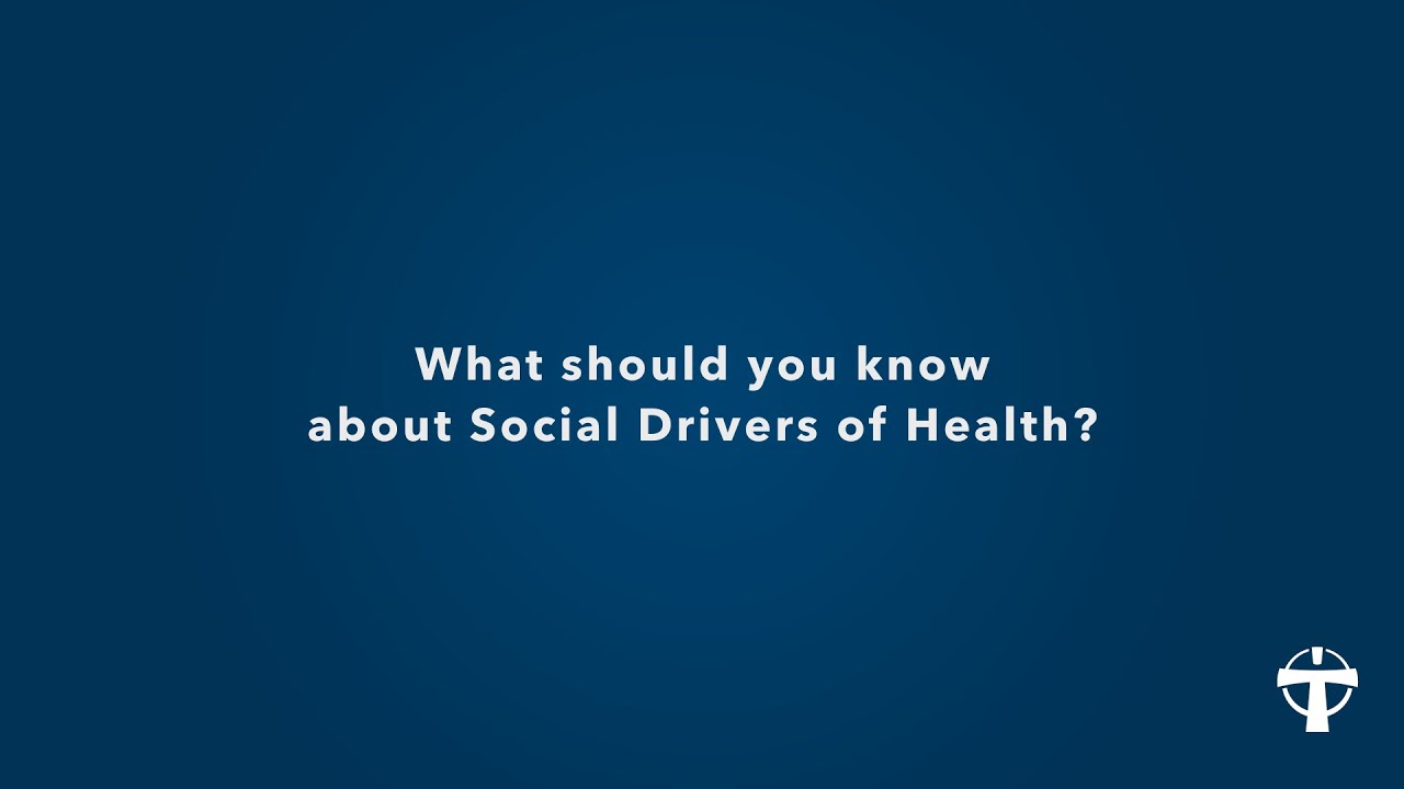 What should you know about Social Drivers of Health?