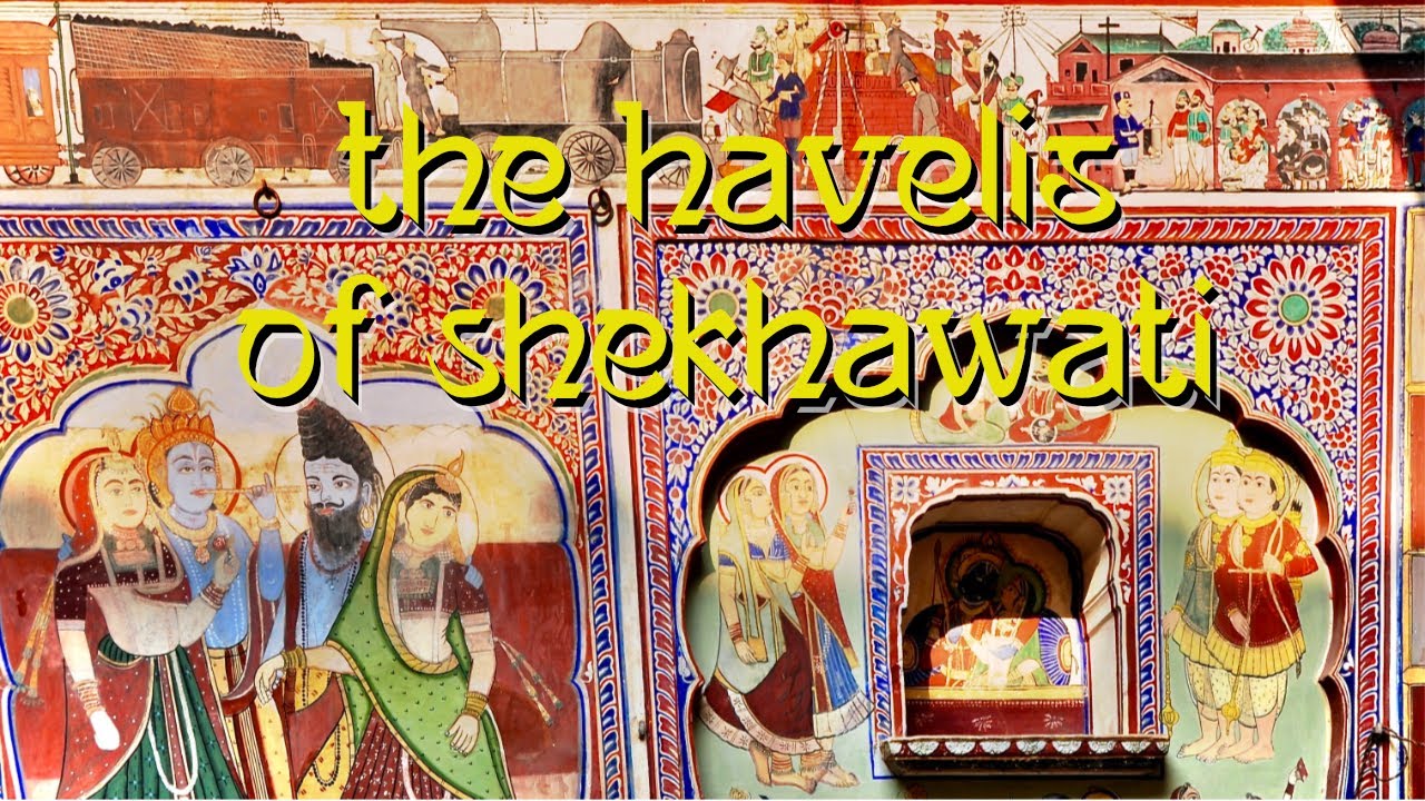 The Havelis of Shekhawati
