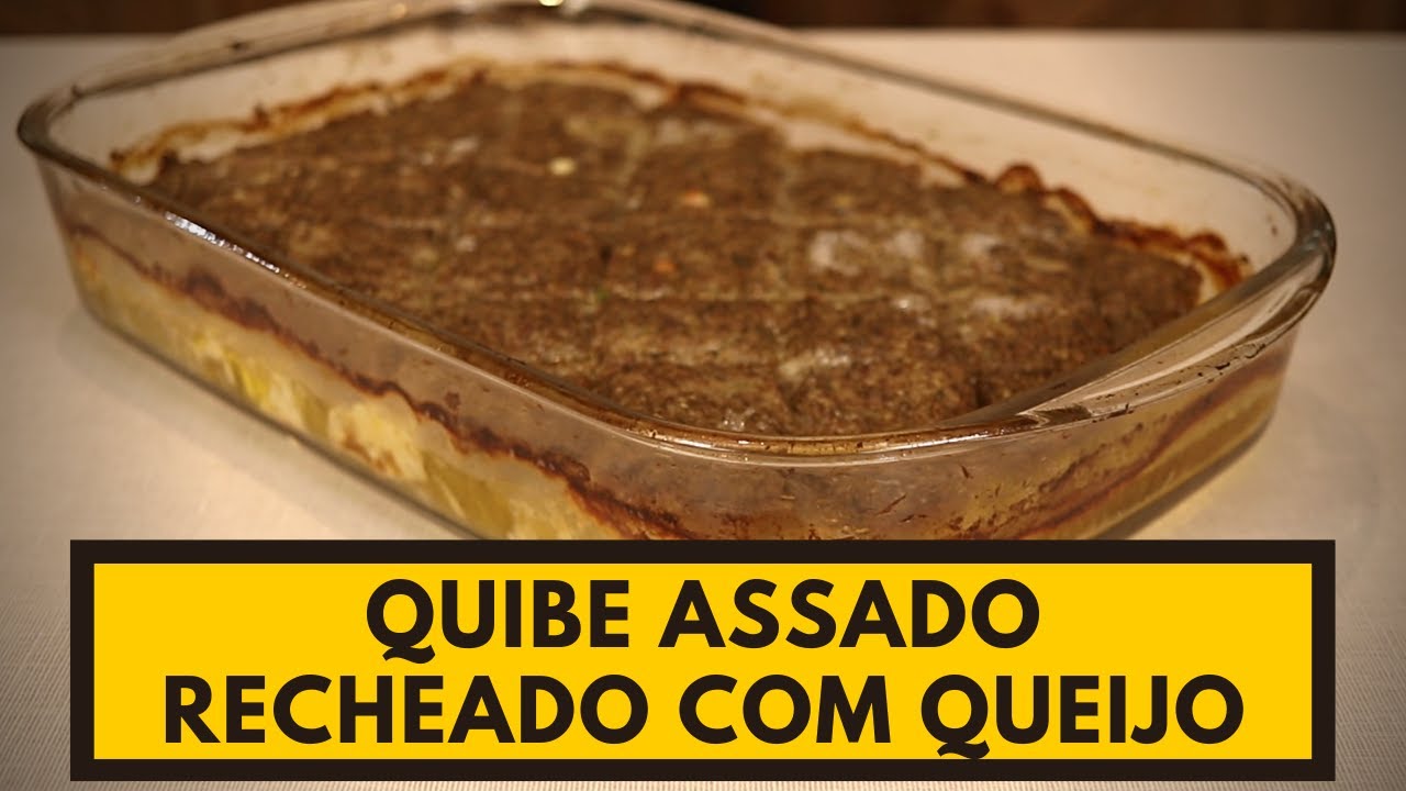 É delicioso e fácil de fazer! QUIBE ASSADO RECHEADO COM QUEIJO