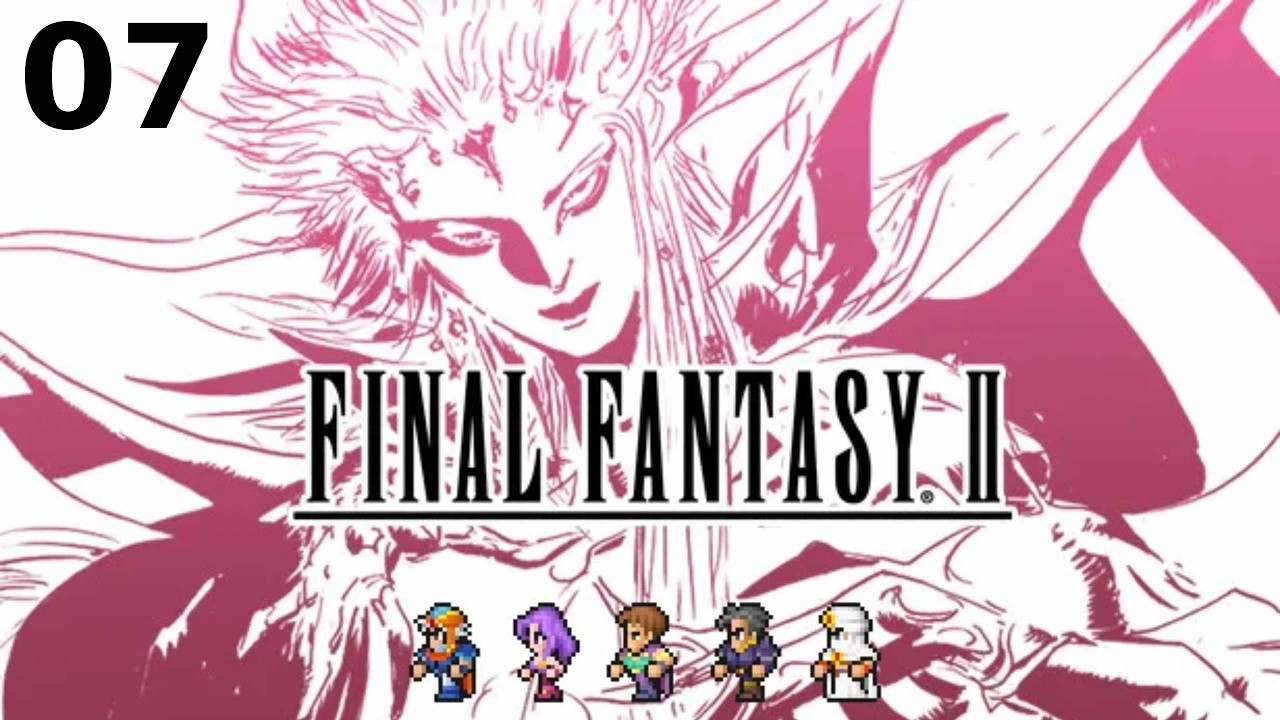 TOUS LES FINAL FANTASY l Final Fantasy II #07