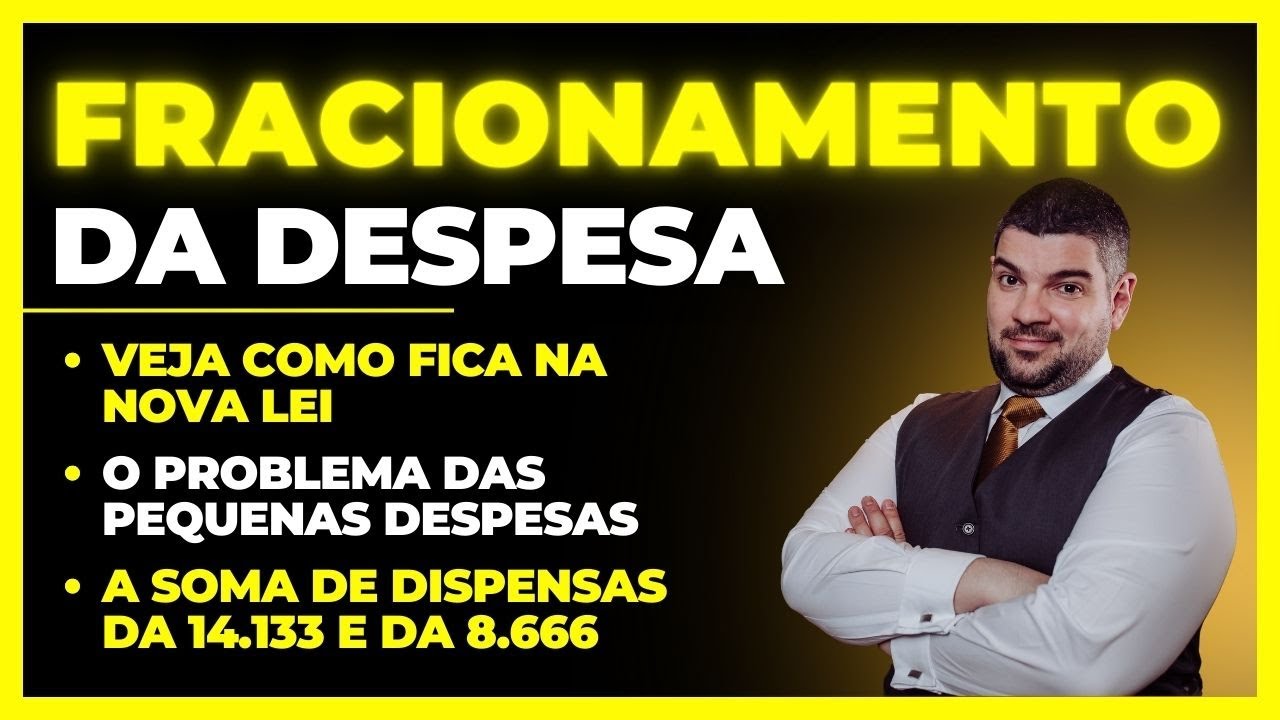 Descobrindo as Novas Regras do Fracionamento de Despesa na Nova Lei de Licitações!
