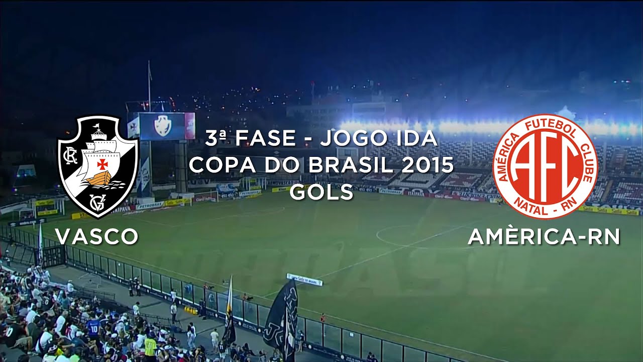 Gols - Vasco-RJ 3 x 1 América-RN - Copa do Brasil - 15/07/2015