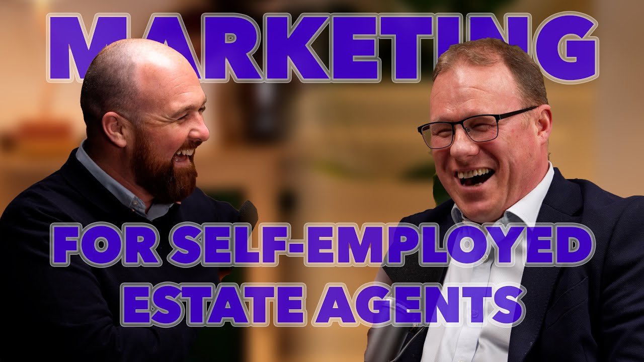 Marketing for Self-Employed Estate Agents - Breaking Free | Season 3 - Episode 2