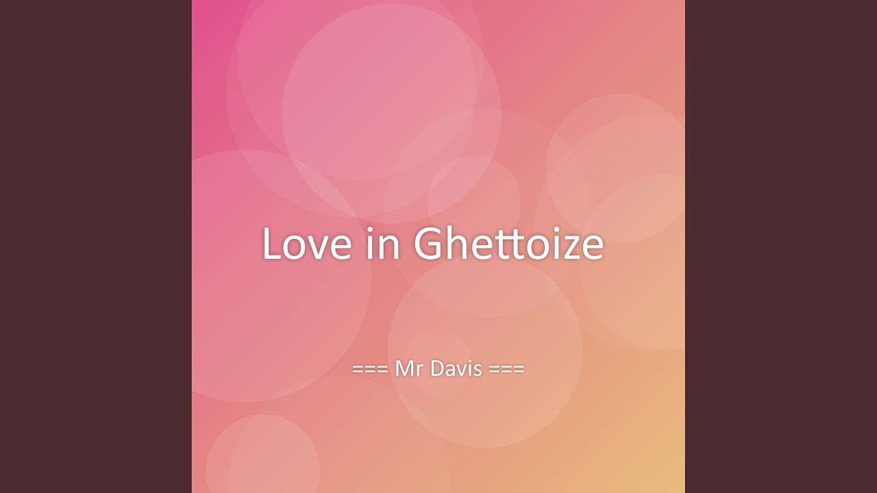 Love in Ghettoize