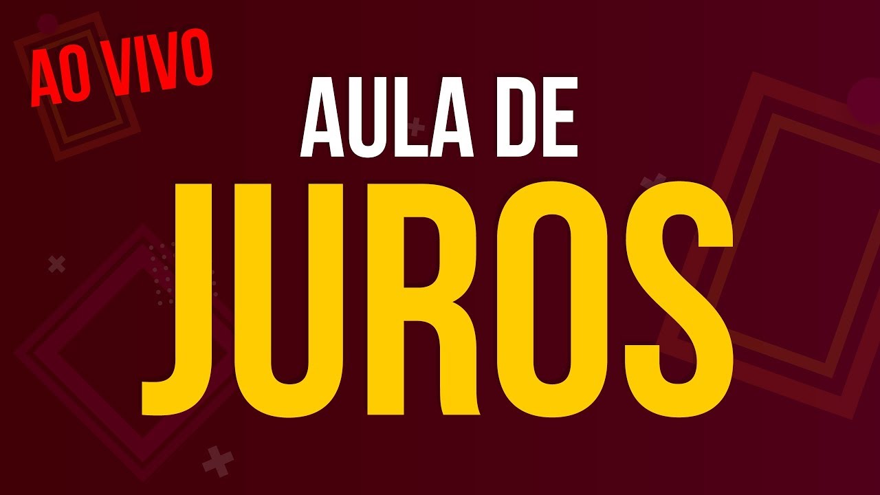 Juros Simples e Juros Compostos | Ao vivo