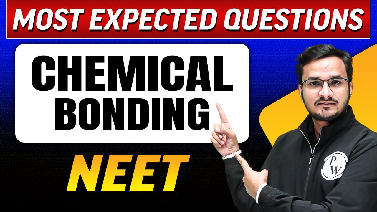 CHEMICAL BONDING : Most Expected Questions in 1 Shot | NEET