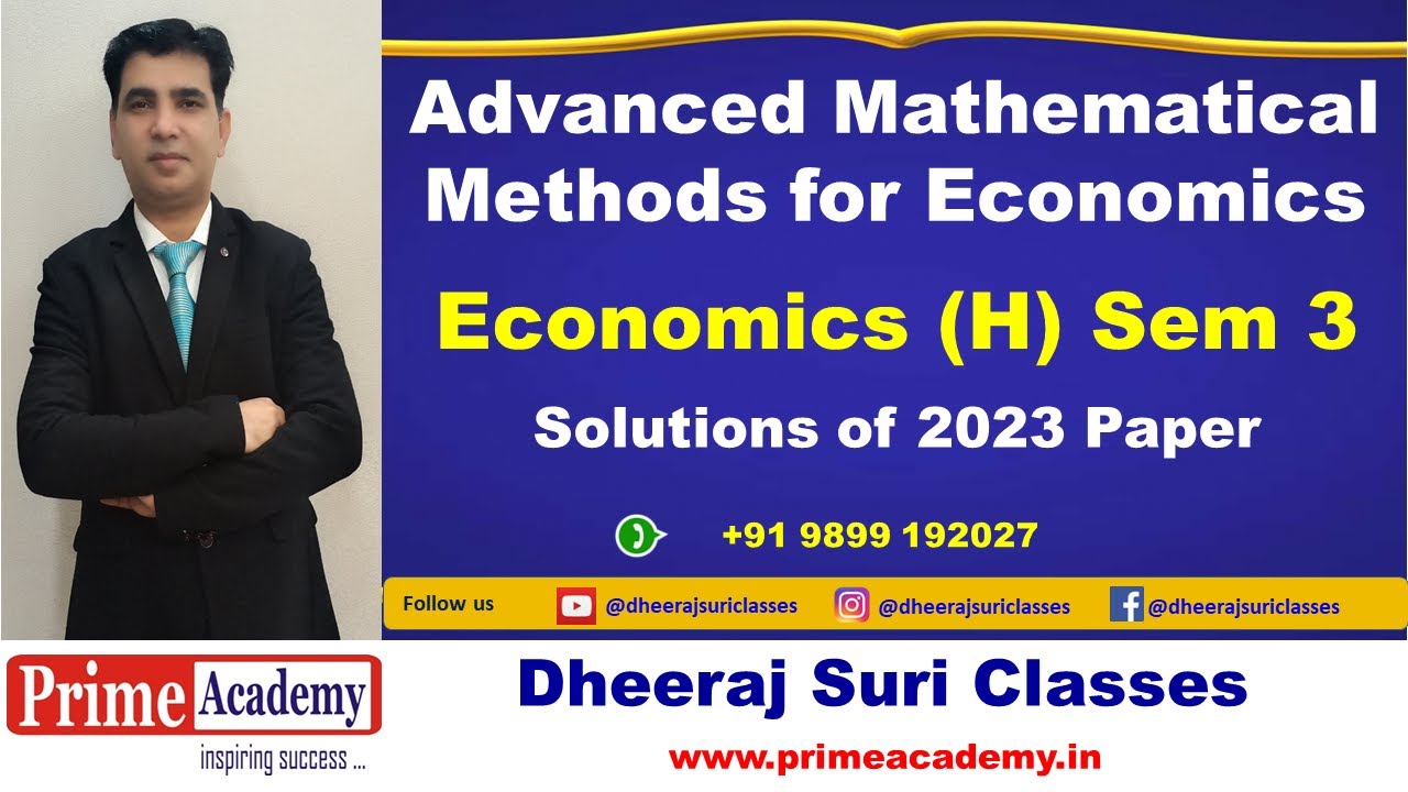 Advanced Mathematical Methods for Economics 2023 Paper Solutions Q1 to 3
