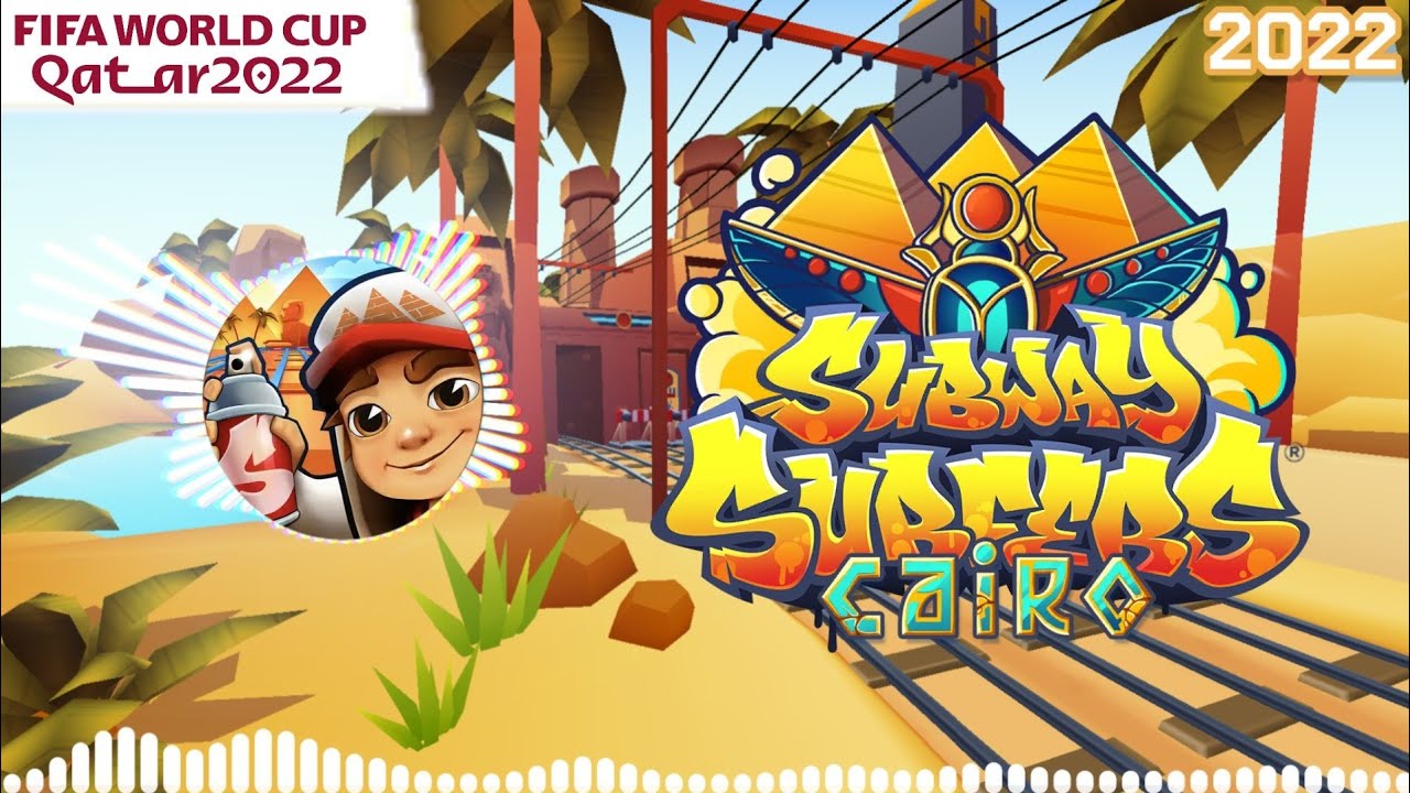 Subway Surfers Cairo 2022 Soundtrack FIFA World Cup Original [OFFICIAL]