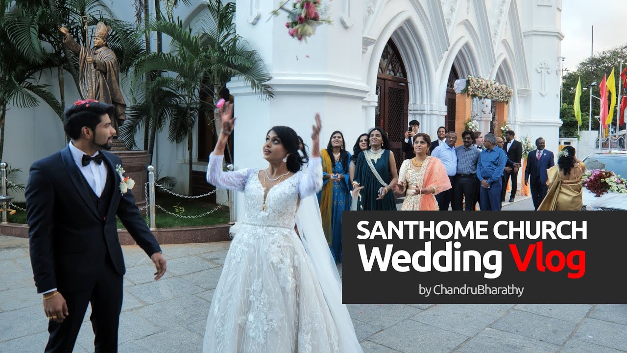 SANTHOME Church WEDDING - VLOG by Chandru Bharathy : தமிழில்