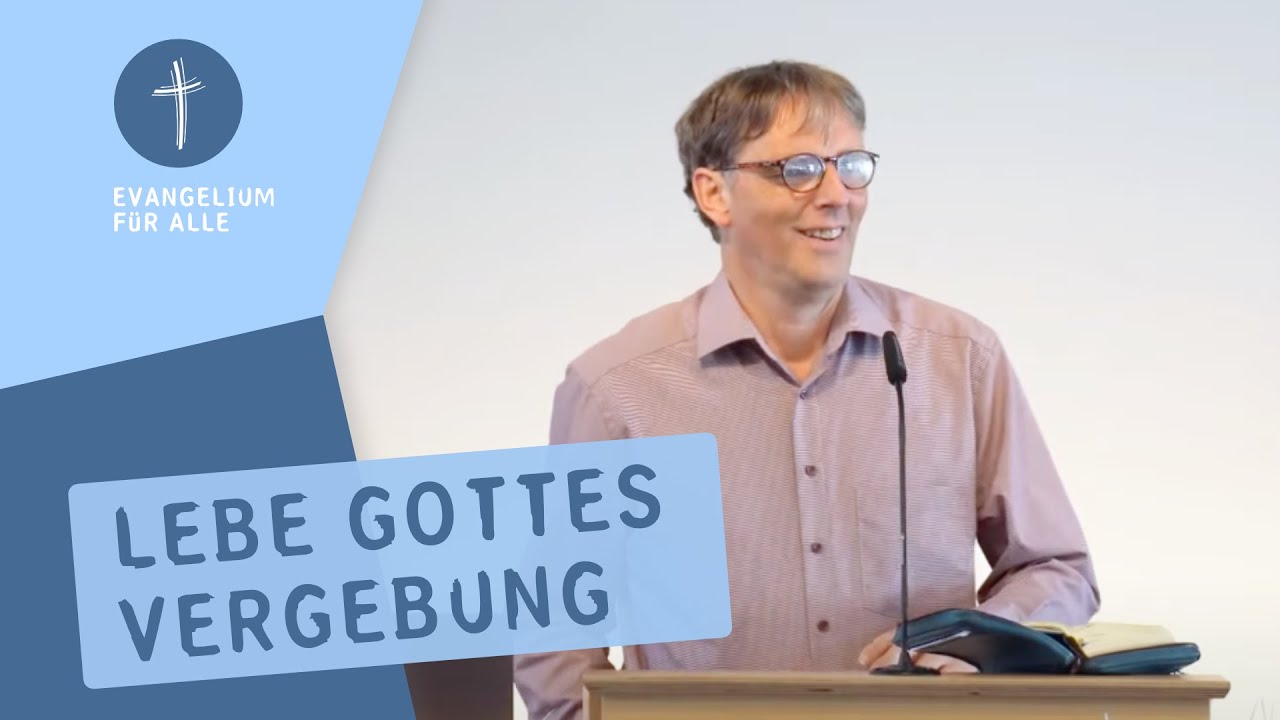 Lebe Gottes Vergebung | Thomas Powilleit