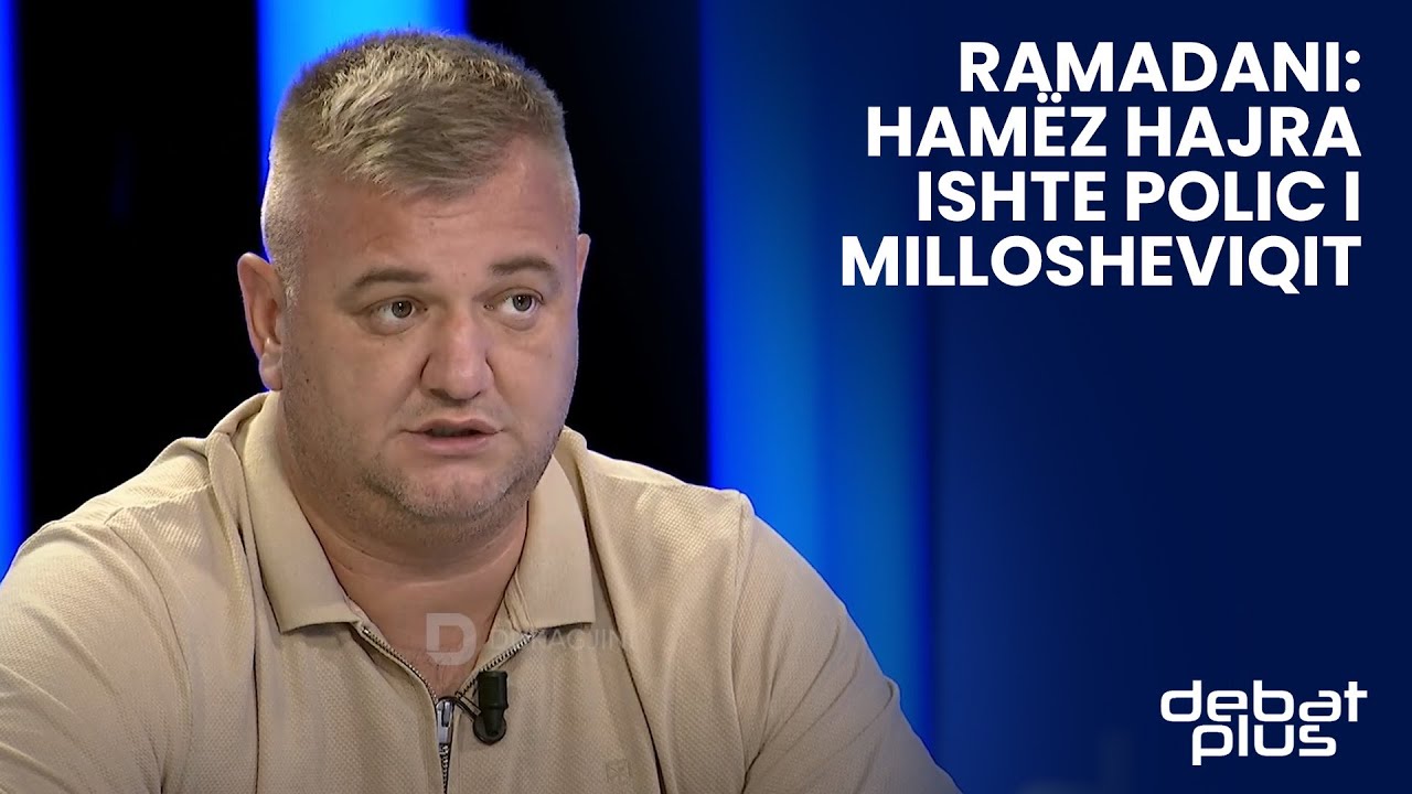 Ramadani:Hamëz Hajra ishte polic i Millosheviqit