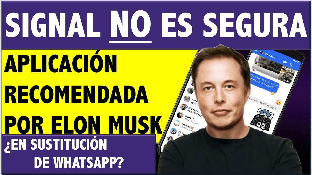 SIGNAL APP NO ES SEGURA la aplicación recomendada por Elon Musk en vez de WhatsApp o Telegram