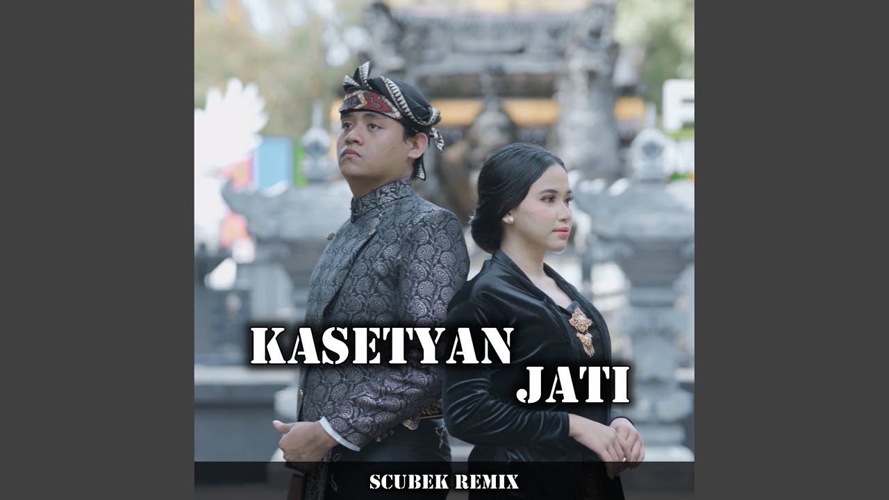 Kasetyan Jati (feat. Wahyu F Giri) [Dj Remix]