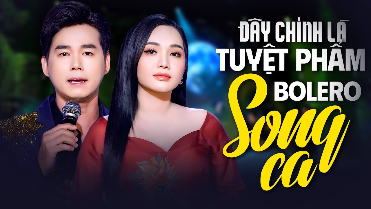 Đây Mới Là Cặp Đôi Song Ca Bolero Thanh Vinh & Ngọc Diệu | 22 Bài Song Ca Bolero Xuất Sắc Nhất 2025