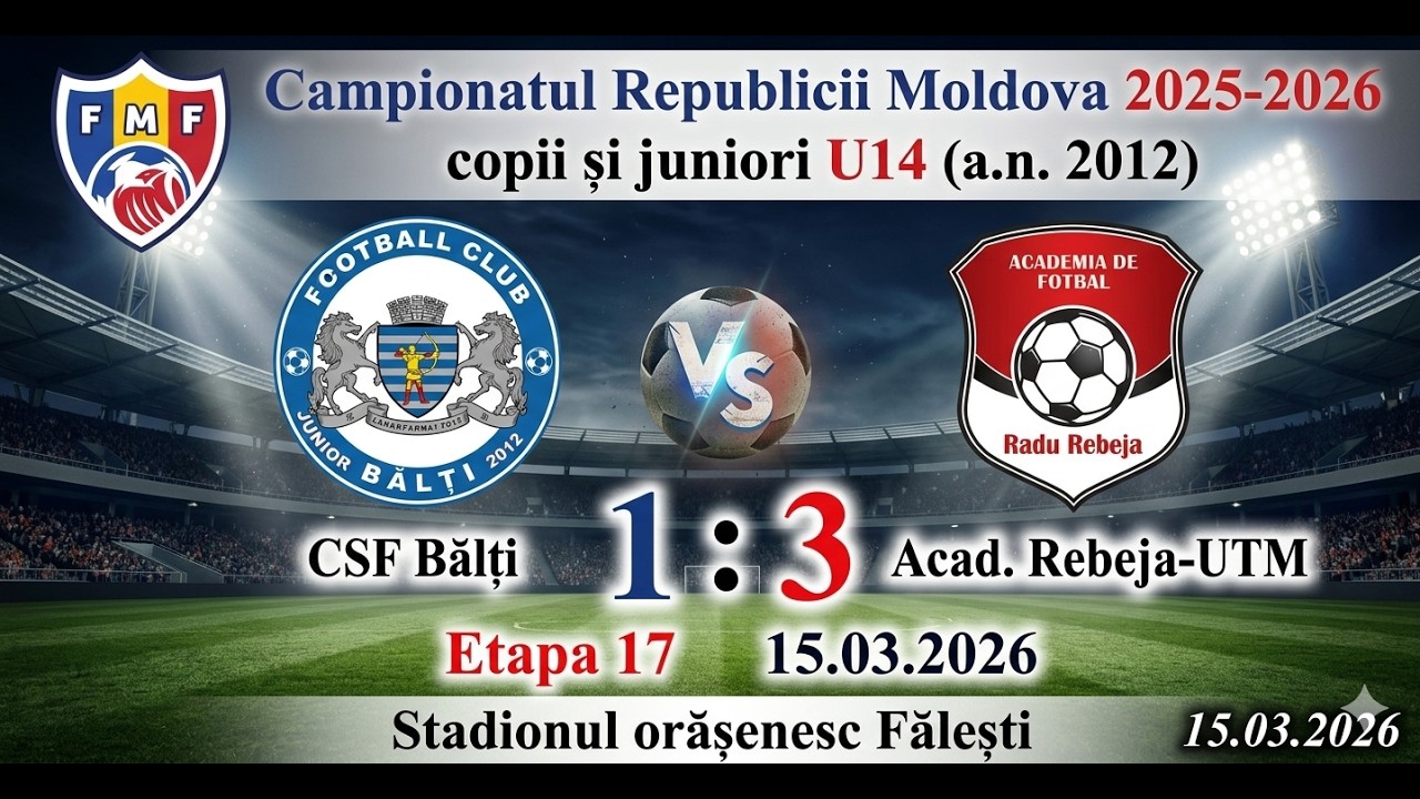 17_CSF_Balti_a.n.2012-( 1 ) -- AF Radu Rebeja-( 3 )__15.03.2026