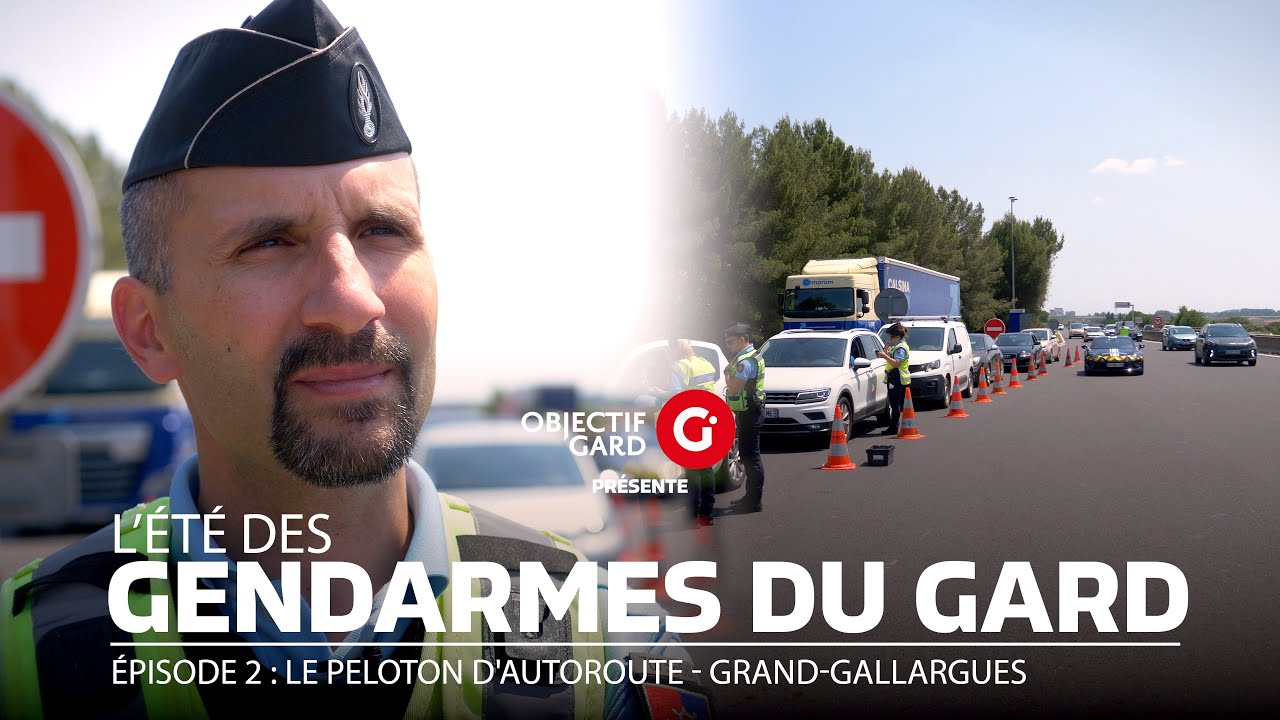 L'ÉTÉ DES GENDARMES DU GARD - Episode 2 : le peloton d'autoroute  - Grand-Gallargues