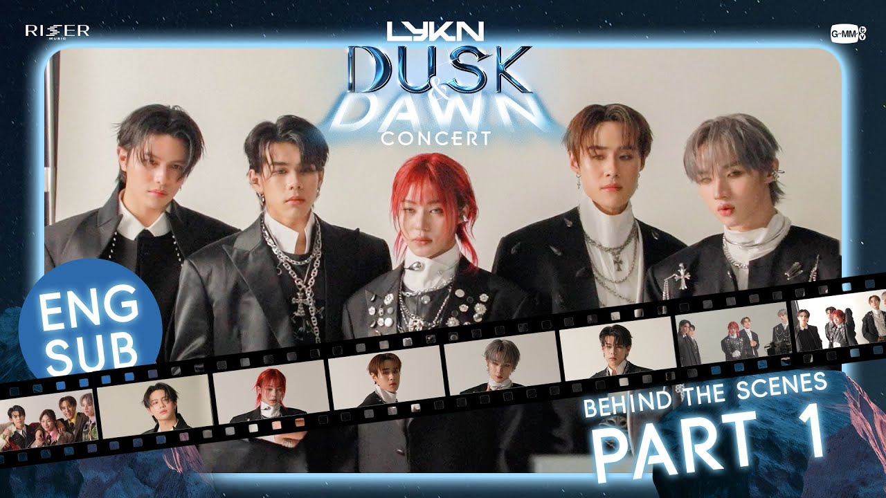 [Behind The Scenes Part1] LYKN DUSK & DAWN CONCERT 🌗